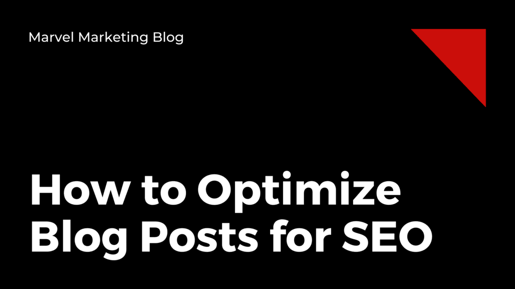 How to Optimize Blog Posts For SEO