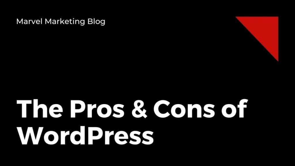 The Pros & Cons of WordPress